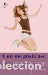 Libros: A m&iacute; me gusta as&iacute; - Cecily Von Ziegesar - Foto 1