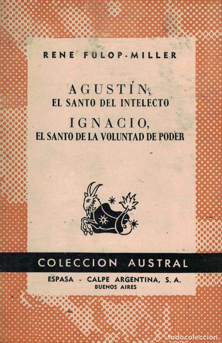 Libros: Agust&iacute;n, el santo del intelecto. Ignacio, el santo de la voluntad de poder - Ren&eacute; F&uuml;l&ouml;p-Miller - Foto 1