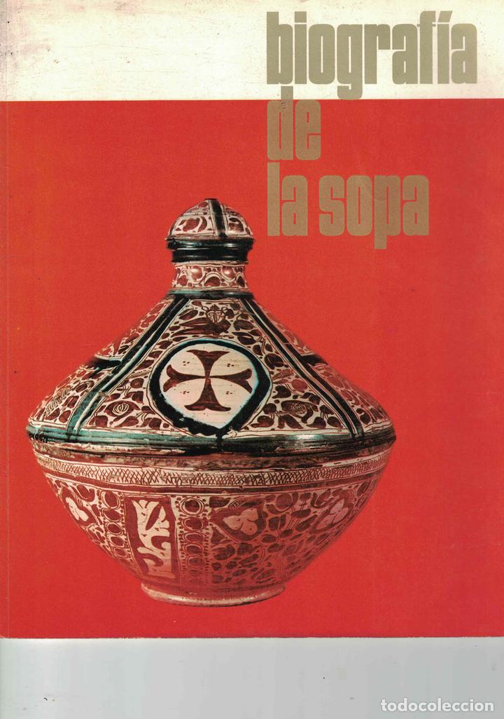 Libros: Biograf&iacute;a de la sopa - Luis Monreal y Tejada - Foto 1
