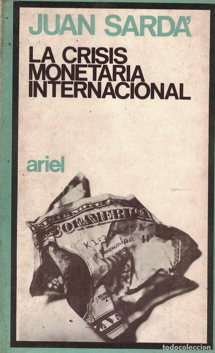 Libros: La crisis monetaria internacional - Juan Sard&aacute; - Foto 1