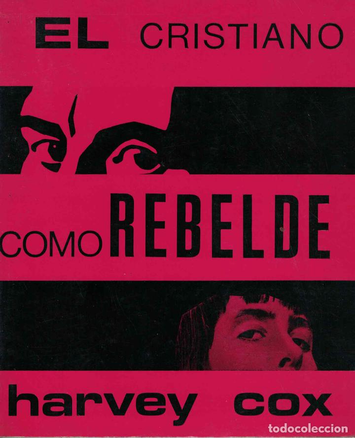 Libros: El cristiano como rebelde - Harvey Cox - Foto 1