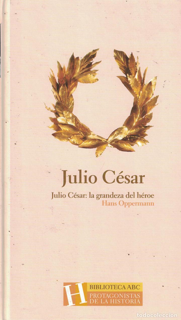 Libros: Julio C&eacute;sar: la grandeza del h&eacute;roe - Hans Oppermann - Foto 1