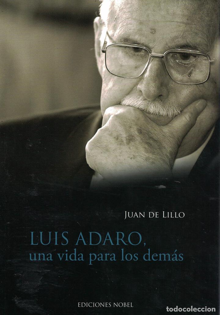 Libros: Luis Adaro, una vida para los dem&aacute;s - Juan de Lillo - Foto 1