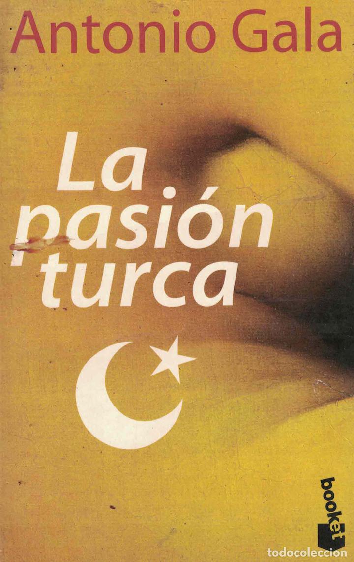 Libros: La pasi&oacute;n turca - Antonio Gala - Foto 1