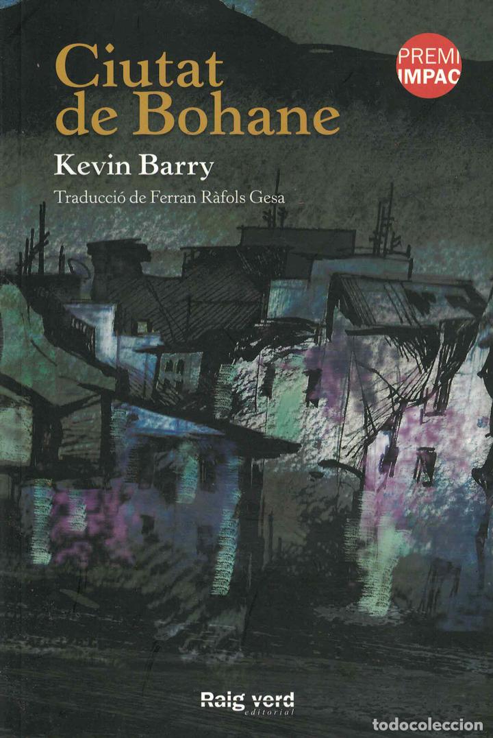 Libros: Ciutat de Bohane - Kevin Barry - Foto 1