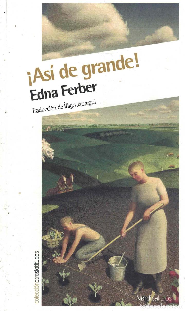 Libros: &iexcl;As&iacute; de grande! - Edna Ferber - Foto 1