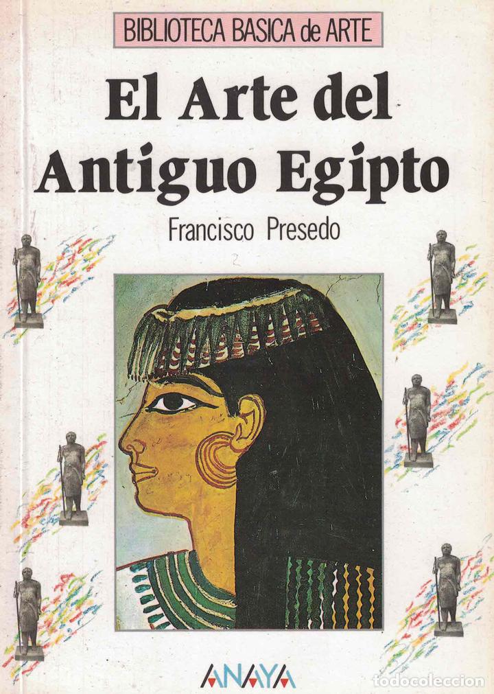 Libros: El arte del Antiguo Egipto - Francisco Presedo - Foto 1