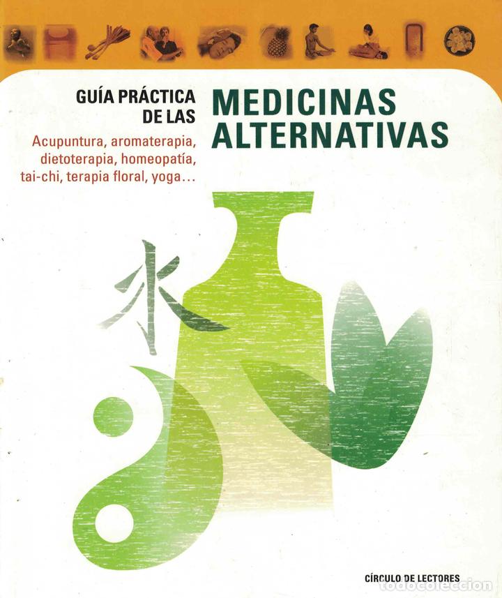 Libros: Gu&iacute;a pr&aacute;ctica de las medicinas alternativas - VV. AA. - Foto 1