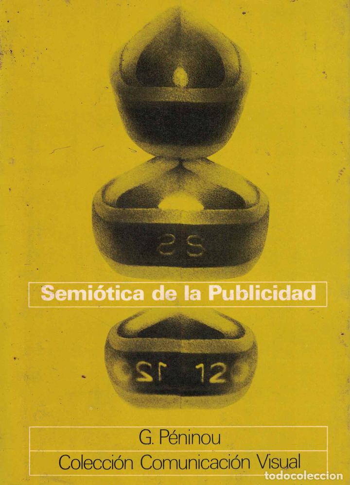 Libros: Semi&oacute;tica de la publicidad - Georges P&eacute;ninou - Foto 1