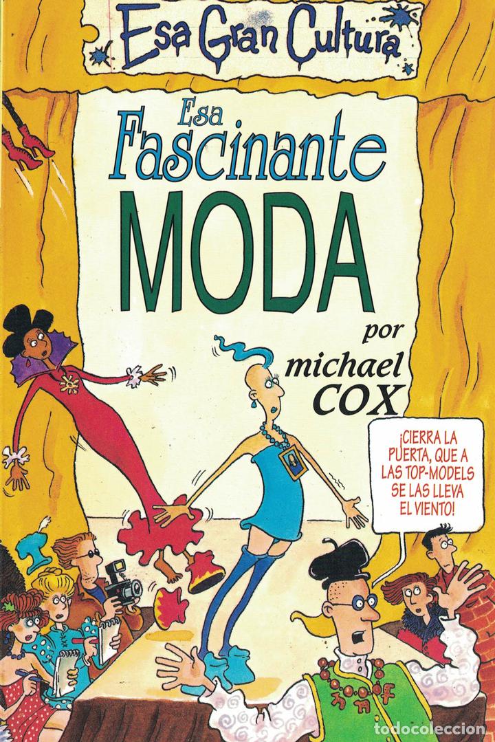 Libros: Esa fascinante moda - Michael Cox - Foto 1