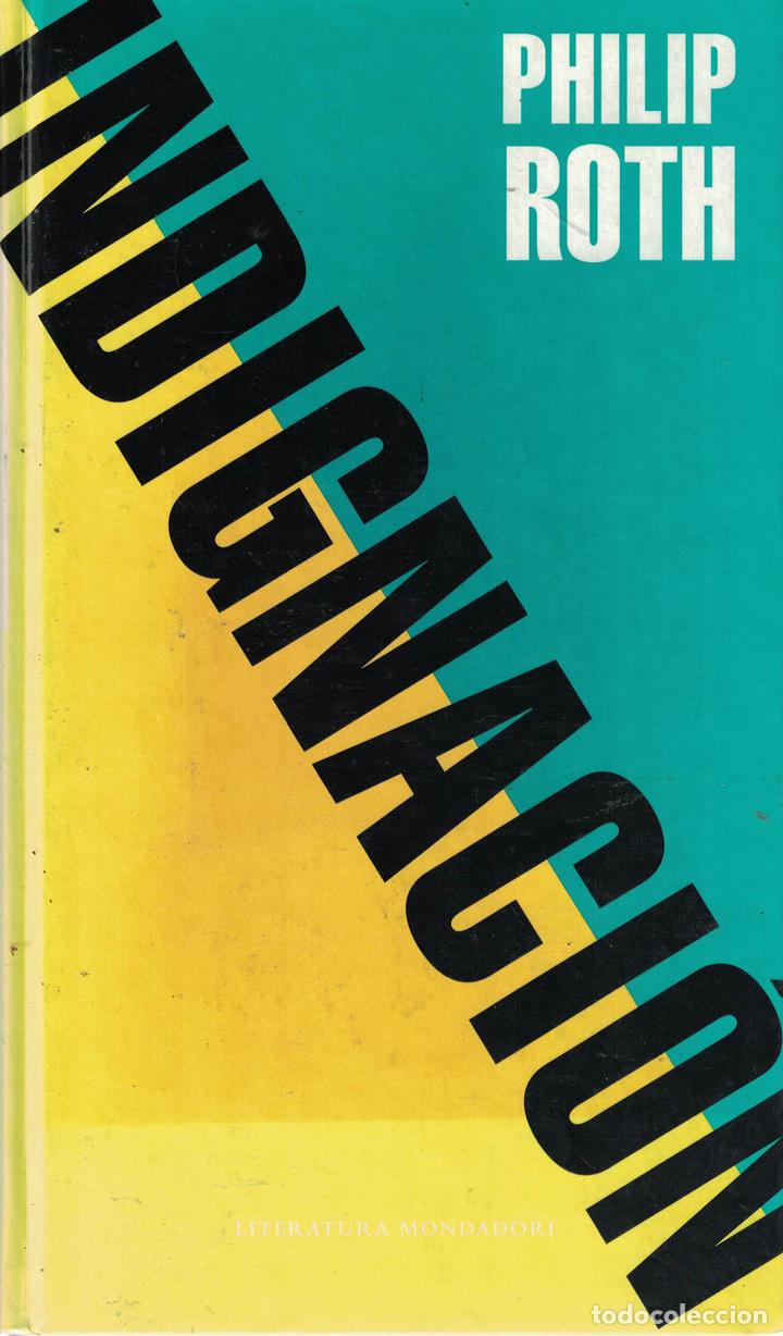 Libros: Indignaci&oacute;n - Philip Roth - Foto 1