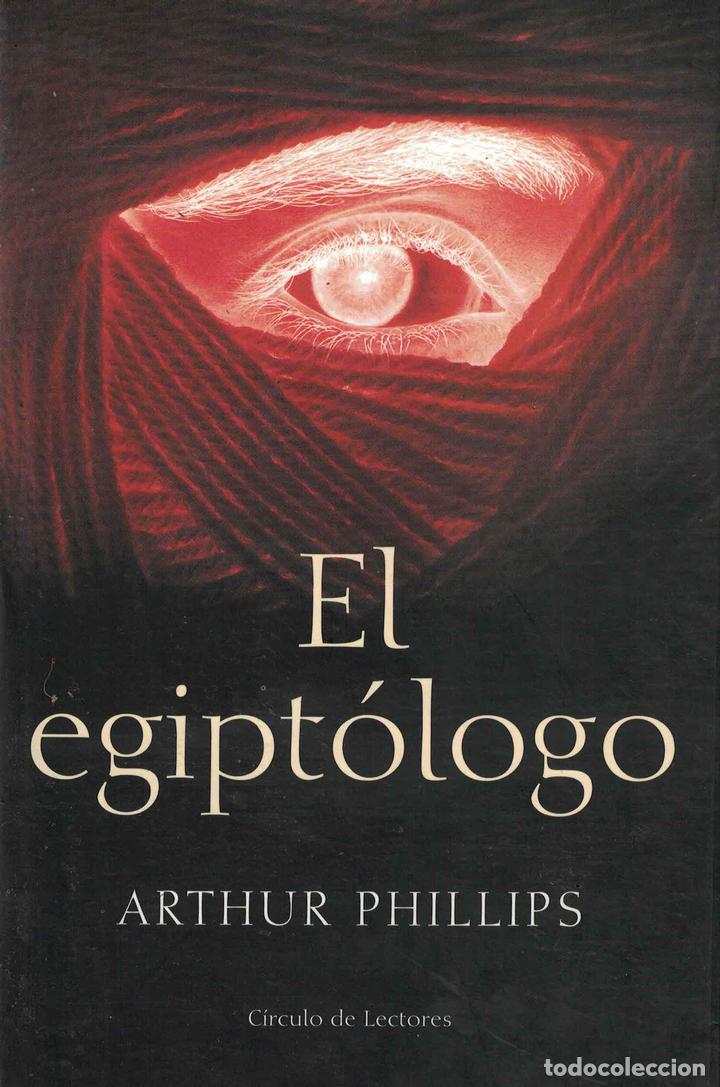Libros: El egipt&oacute;logo - Arthur Phillips - Foto 1
