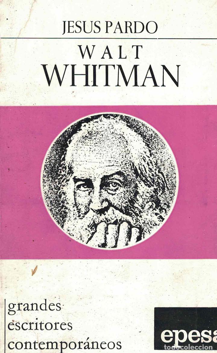 Libros: Walt Whitman &laquo;El hombre y la obra&raquo; - Jes&uacute;s Pardo - Foto 1