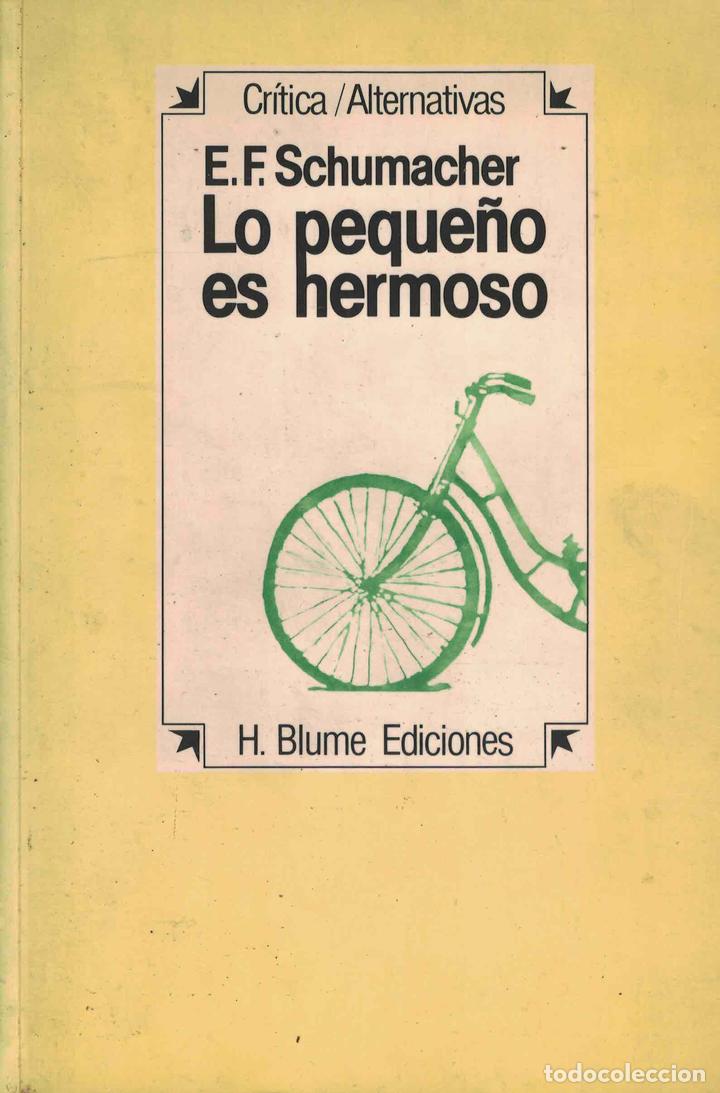 Libros: Lo peque&ntilde;o es hermoso - E. F. Schumacher - Foto 1