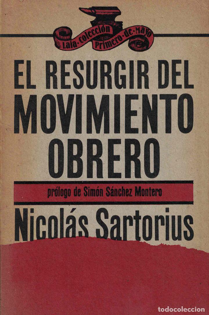 Libros: El resurgir del movimiento obrero - Nicol&aacute;s Sartorius - Foto 1