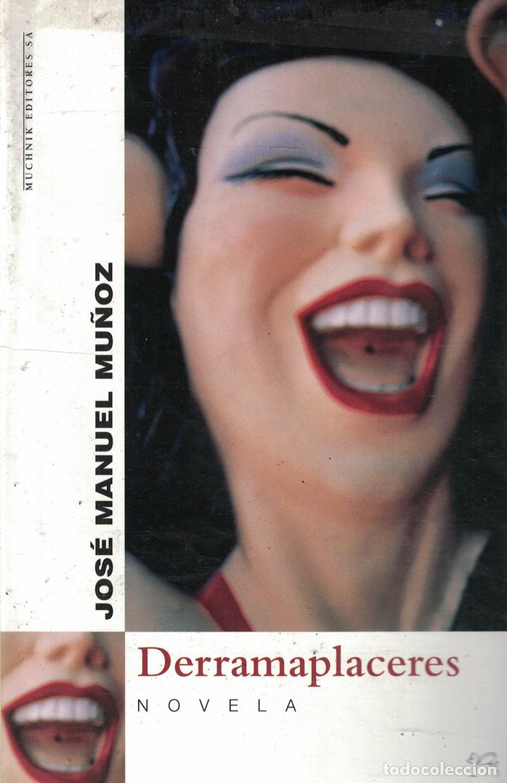 Libros: Derramaplaceres - Jos&eacute; Manuel Mu&ntilde;oz - Foto 1