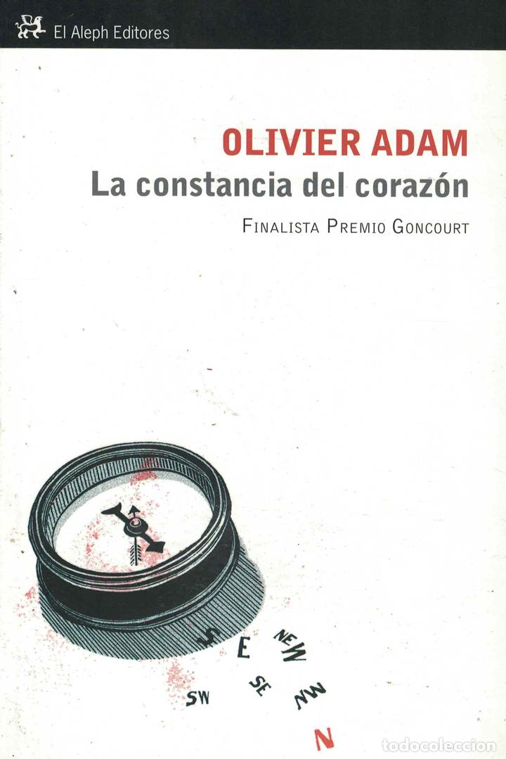Libros: La constancia del coraz&oacute;n - Olivier Adam - Foto 1
