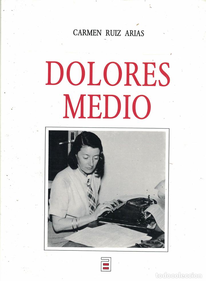 Libros: Dolores Medio - Carmen Ruiz Arias - Foto 1