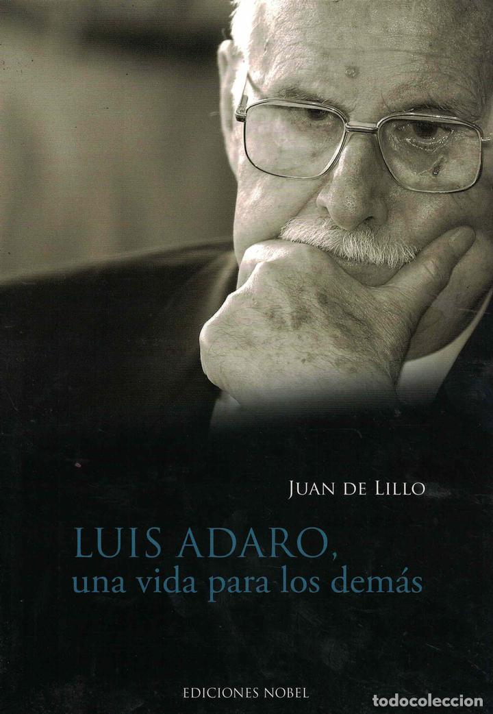 Libros: Luis Adaro, una vida para los dem&aacute;s - Juan de Lillo - Foto 1