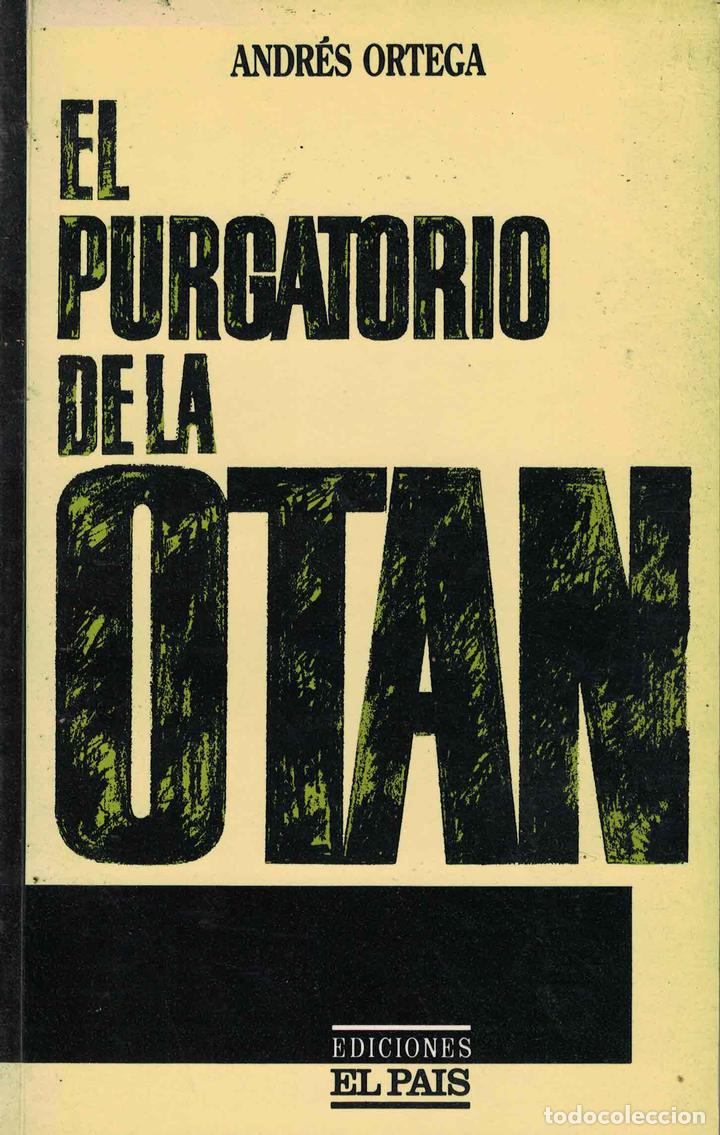 Libros: El purgatorio de la OTAN &laquo;Elementos para un debate&raquo; - Andr&eacute;s Ortega - Foto 1
