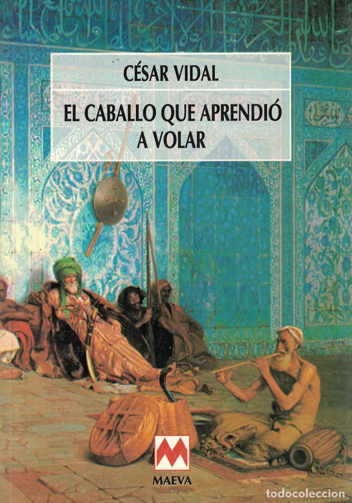 Libros: El caballo que aprendi&oacute; a volar - C&eacute;sar Vidal - Foto 1