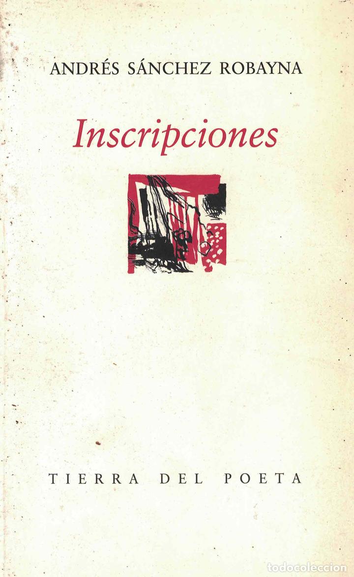 Libros: Inscripciones - Andr&eacute;s S&aacute;nchez Robayna - Foto 1