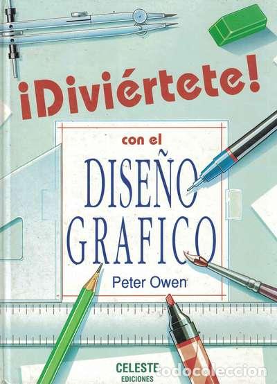Libros: Divi&eacute;rtete con el dise&ntilde;o gr&aacute;fico - Peter Owen - Foto 1