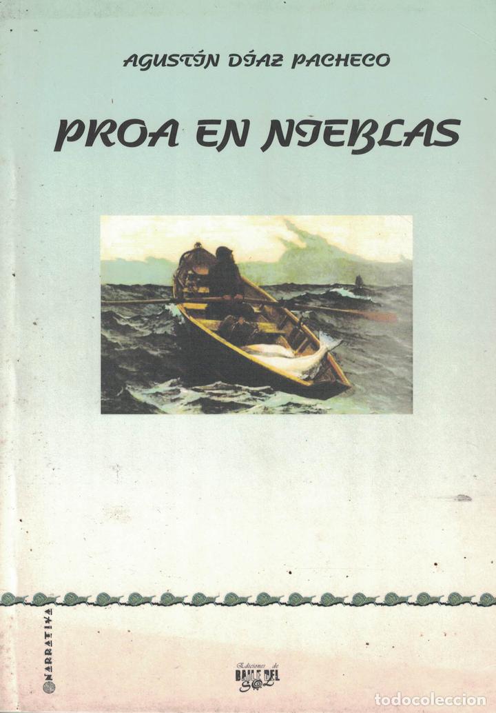 Libros: Proa en nieblas - Agust&iacute;n D&iacute;az Pacheco - Foto 1