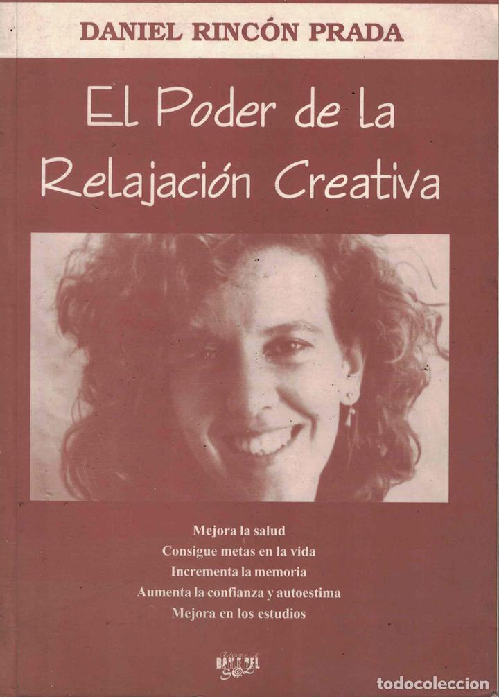 Libros: El poder de la Relajaci&oacute;n Creativa - Daniel Rinc&oacute;n Prada - Foto 1