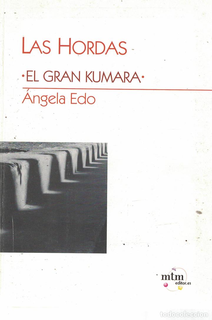 Libros: Las hordas &laquo;El Gran Kumara&raquo; - &Aacute;ngela Edo - Foto 1