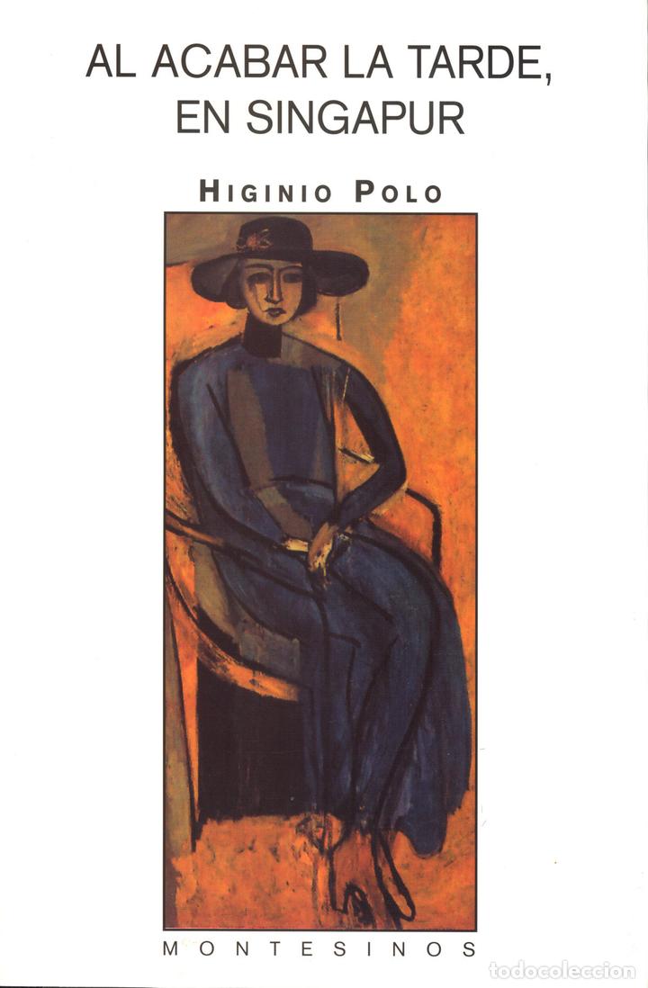 Libros: Al acabar la tarde, en Singapur - Higinio Polo Cebollada - Foto 1