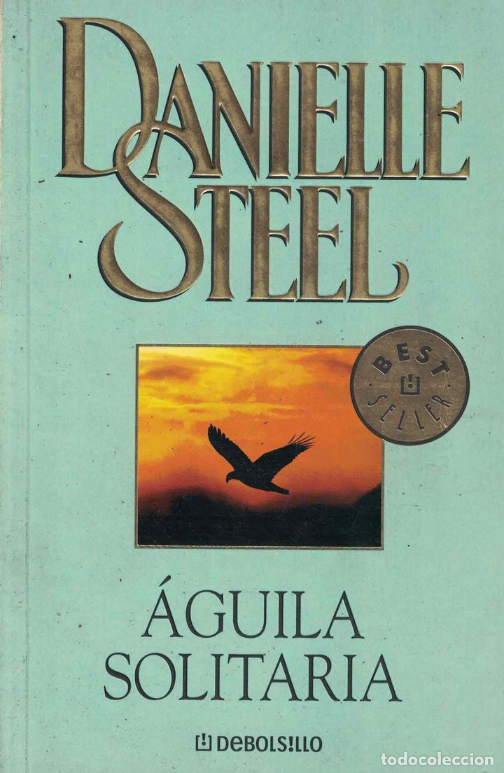 Libros: &Aacute;guila solitaria - Steel Danielle - Foto 1