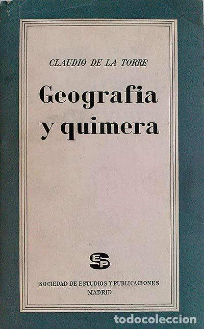 Libros: Geograf&iacute;a y quimera - Claudio de la Torre - Foto 1