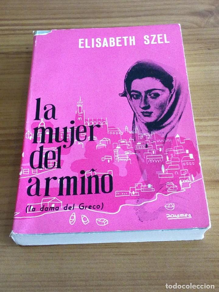 Libros: LA MUJER DEL ARMI&Ntilde;O (LA DAMA DEL GRECO). SZEL, ELISABETH. 1962 - Foto 2
