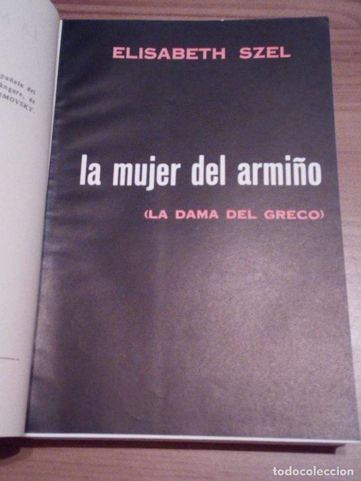 Libros: LA MUJER DEL ARMI&Ntilde;O (LA DAMA DEL GRECO). SZEL, ELISABETH. 1962 - Foto 4