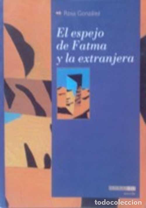 Libros: EL ESPEJO DE FATMA Y LA EXTRANJERA - ROSA GONZALEZ - Foto 1