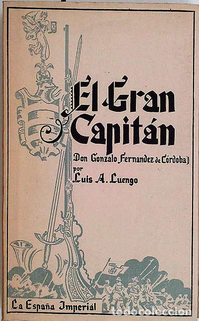 Libros: El gran capit&aacute;n - Luis A. Luengo - Foto 1