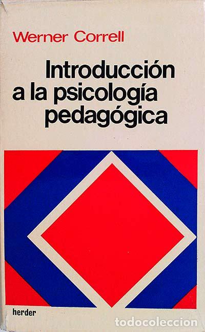 Libros: Introducci&oacute;n a la psicolog&iacute;a pedag&oacute;gica - Werner Correll - Foto 1