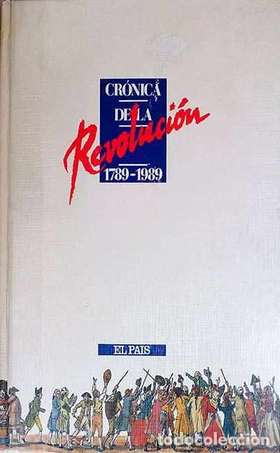 Libros: Cr&oacute;nica de la revoluci&oacute;n 1789-1989 - VVAA - Foto 1