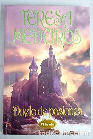 Libros: DUELO DE PASIONES - Medeiros,Teresa - Foto 1
