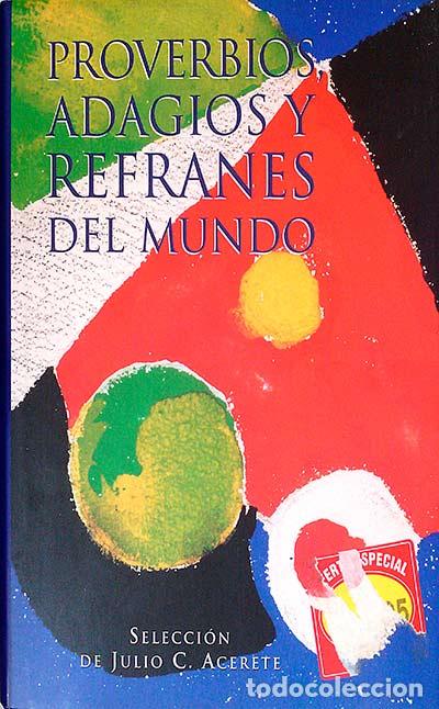 Libros: Proverbios adagios y refranes del mundo - Julio C. Acerete - Foto 1