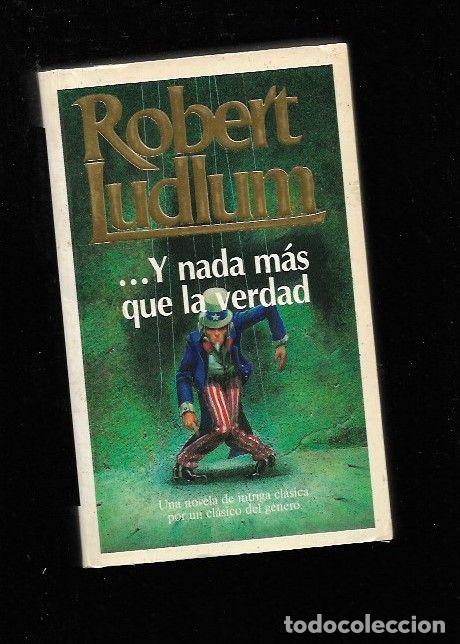 Libros: Y NADA MAS QUE LA VERDAD - LUDLUM, ROBERT - Foto 1