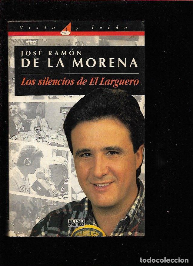 Libros: SILENCIOS DE EL LARGUERO - LOS - MORENA, JOSE RAMON DE LA - Foto 1
