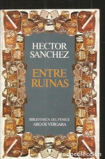 Libros: ENTRE RUINAS - SANCHEZ, HECTOR - Foto 1