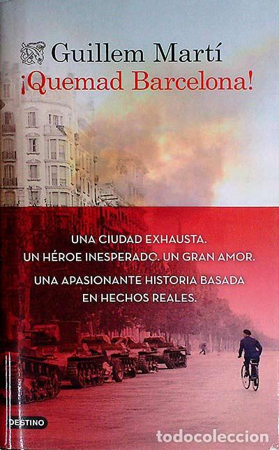 Libros: &iexcl;Quemad Barcelona! - Guillem Mart&iacute; - Foto 1