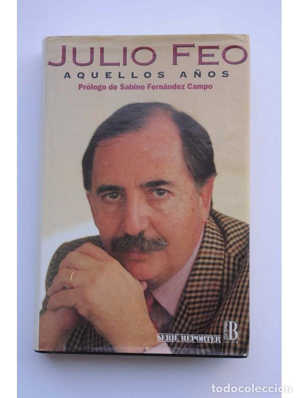 Libros: Aquellos A&ntilde;os - FEO, Julio - Foto 1