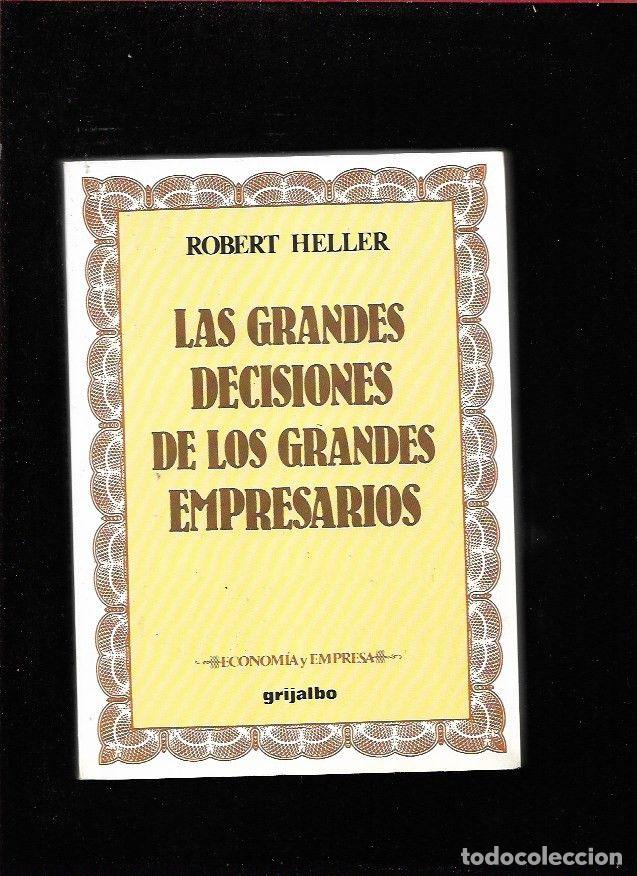 Libros: GRANDES DECISIONES DE LOS GRANDES EMPRESARIOS - LAS - HELLER, ROBERT - Foto 1