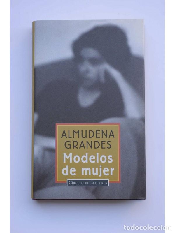 Libros: Modelos de mujer - GRANDES, Almudena - Foto 1