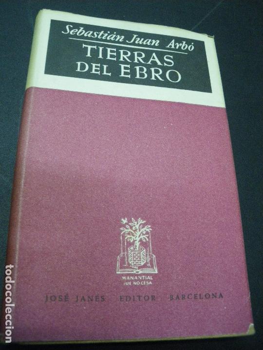 Libros: TIERRAS DEL EBRO - Sebasti&aacute;n Juan Arb&oacute; - Foto 1