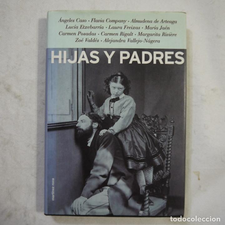 Libros: HIJAS Y PADRES - VARIAS AUTORAS - MARTINEZ ROCA - 1999 - 1.&ordf; EDICION - Foto 1